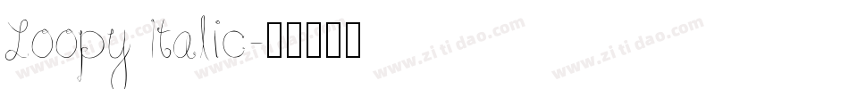 Loopy Italic字体转换